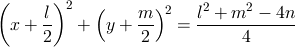 \left( x+\frac{l}{2} \right)^2 + \left( y+\frac{m}{2} \right)^2 = \frac{l^2+m^2-4n}{4}